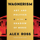 Illustration for article titled With Wagnerism, Alex Ross complicates the image of fascism’s favorite composer